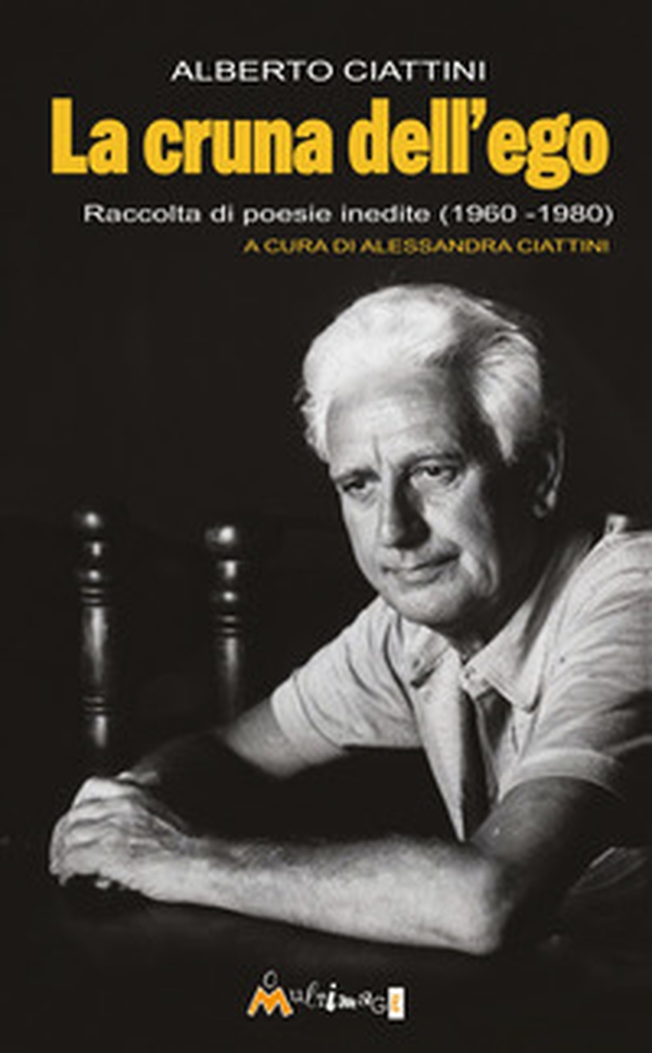 La cruna dell'ego. Raccolta di poesie inedite (1960-1980) - Librerie.coop