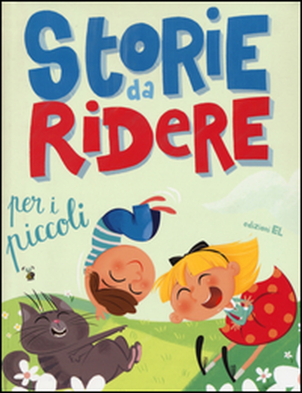 Storie da ridere per i piccoli - Librerie.coop Storie da ridere per i piccoli - Librerie.coop