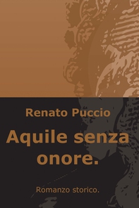 Aquile senza onore. - Librerie.coop