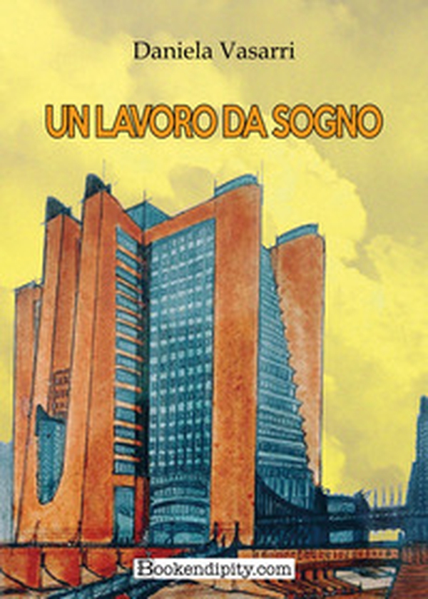 Un lavoro da sogno - Librerie.coop Un lavoro da sogno - Librerie.coop