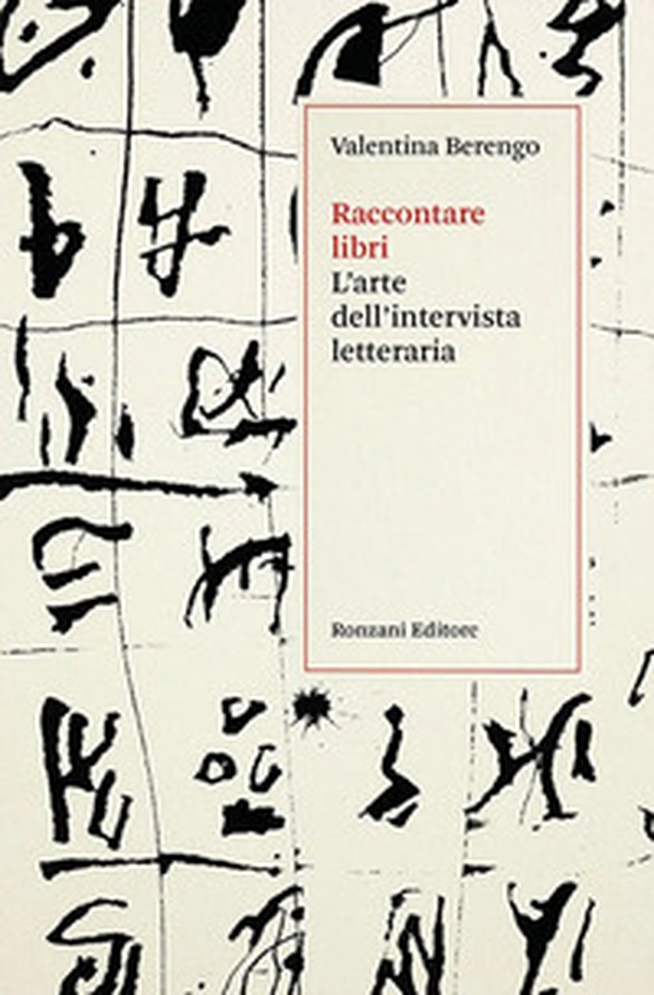 Raccontare libri. L'arte dell'intervista letteraria - Librerie.coop Raccontare libri. L'arte dell'intervista letteraria - Librerie.coop