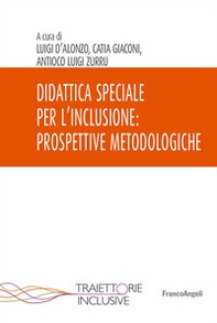 Didattica speciale per l'inclusione: prospettive metodologiche - Librerie.coop