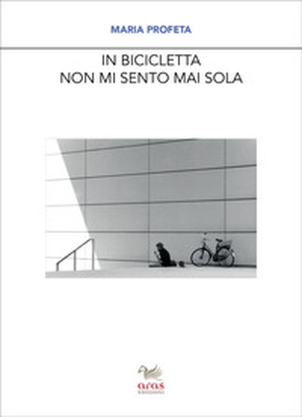 In bicicletta non mi sento mai sola - Librerie.coop In bicicletta non mi sento mai sola - Librerie.coop