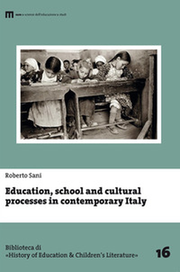 Education, school and cultural processes in contemporary Italy - Librerie.coop Education, school and cultural processes in contemporary Italy - Librerie.coop