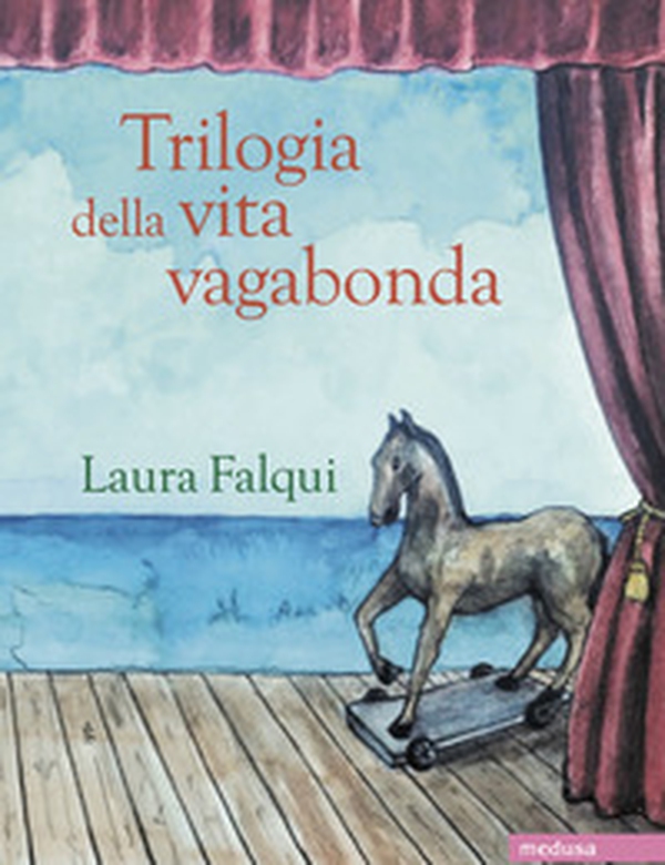 Trilogia della vita vagabonda. Tre romanzi felici - Librerie.coop Trilogia della vita vagabonda. Tre romanzi felici - Librerie.coop