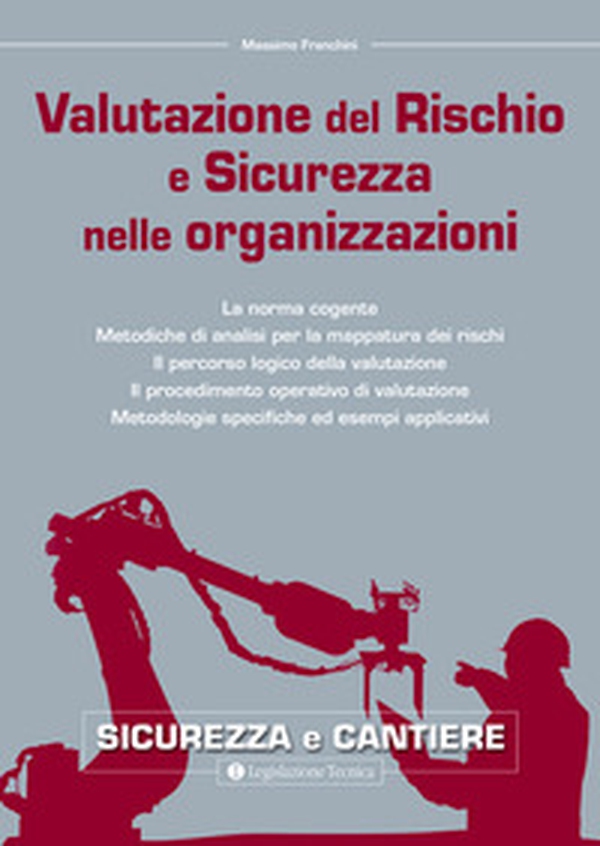 Valutazione del rischio e sicurezza nelle organizzazioni - Librerie.coop Valutazione del rischio e sicurezza nelle organizzazioni - Librerie.coop