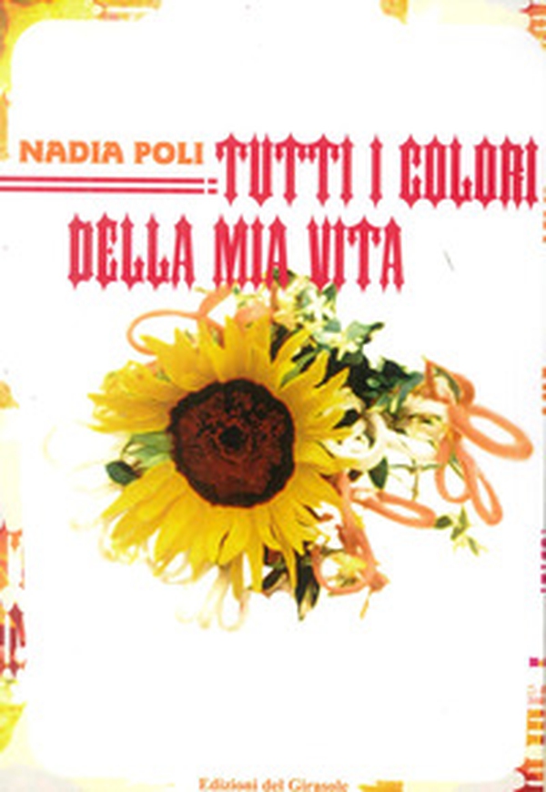 Tutti i colori della mia vita - Librerie.coop Tutti i colori della mia vita - Librerie.coop