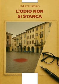 L'odio non si stanca - Librerie.coop L'odio non si stanca - Librerie.coop