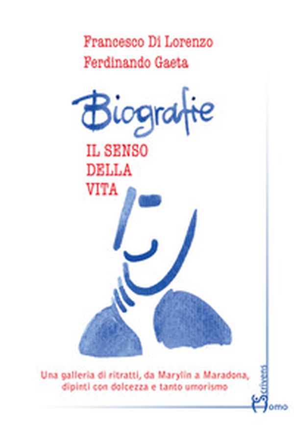 Biografie. Il senso della vita - Librerie.coop Biografie. Il senso della vita - Librerie.coop