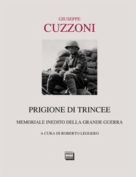 Prigione di trincee. Memoriale inedito della grande guerra - Librerie.coop