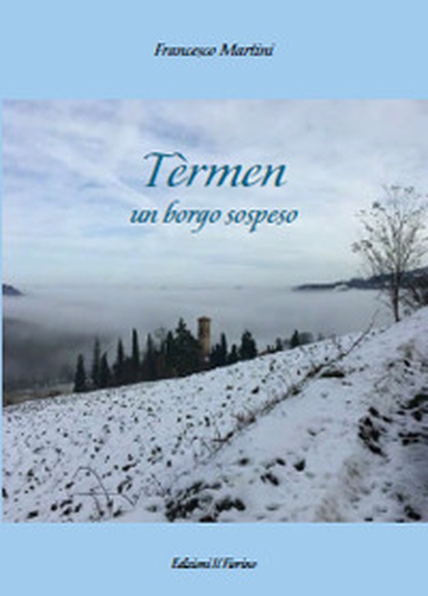 Tèrmen. Un borgo sospeso - Librerie.coop Tèrmen. Un borgo sospeso - Librerie.coop