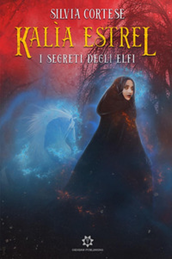 I segreti degli elfi. Kalia Estrel - Librerie.coop I segreti degli elfi. Kalia Estrel - Librerie.coop