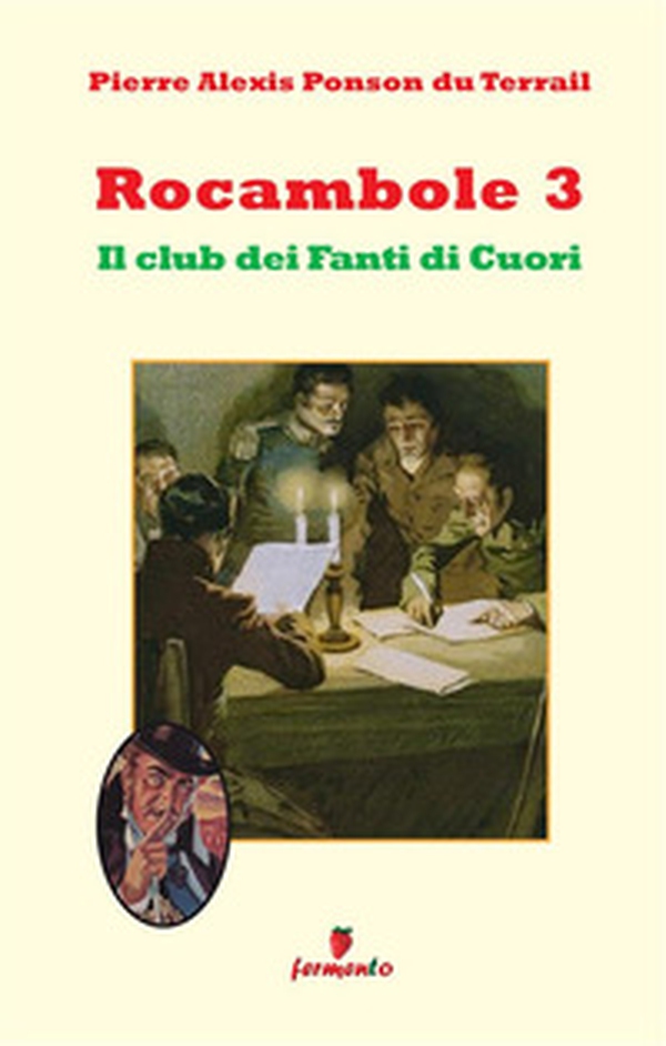 Il club dei fanti di cuori. Rocambole - Vol. 3\1 - Librerie.coop