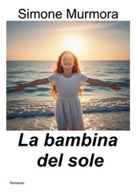 La bambina del sole - Librerie.coop