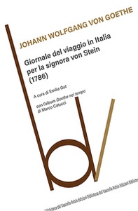 Giornale del viaggio in Italia per la signora von Stein (1786) - Librerie.coop Giornale del viaggio in Italia per la signora von Stein (1786) - Librerie.coop