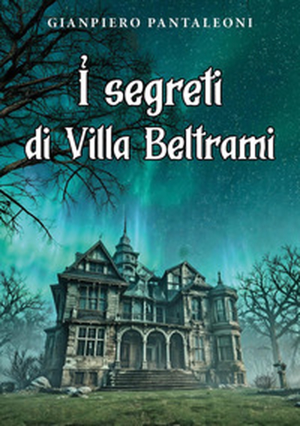I segreti di Villa Beltrami - Librerie.coop