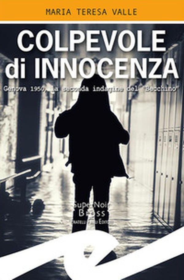 Colpevole di innocenza. Genova 1950, la seconda indagine del "Becchino" - Librerie.coop Colpevole di innocenza. Genova 1950, la seconda indagine del "Becchino" - Librerie.coop
