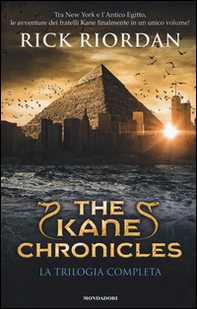 The Kane Chronicles. La trilogia completa - Librerie.coop