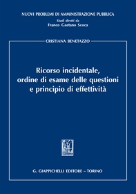 Ricorso incidentale, ordine di esame delle questionie principio di effettività - Librerie.coop Ricorso incidentale, ordine di esame delle questionie principio di effettività - Librerie.coop