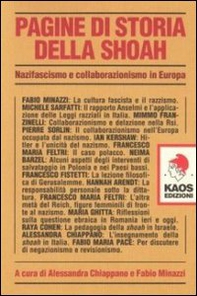 Pagine di storia della Shoah. Nazifascismo e collaborazionismo in Europa - Librerie.coop