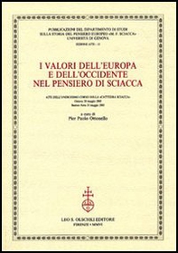 I valori dell'Europa e dell'Occidente nel pensiero di Sciacca. Atti dell'11° corso della Cattedra Sciacca (Genova, 20 maggio 2005-Buenos Aires 31 maggio 2005) - Librerie.coop I valori dell'Europa e dell'Occidente nel pensiero di Sciacca. Atti dell'11° corso della Cattedra Sciacca (Genova, 20 maggio 2005-Buenos Aires 31 maggio 2005) - Librerie.coop