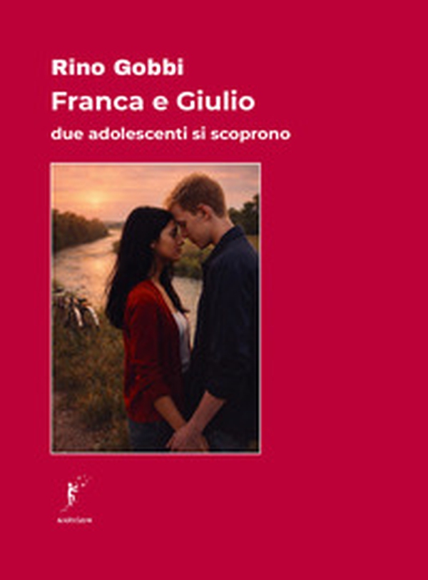 Franca e Giulio. Due adolescenti si scoprono - Librerie.coop