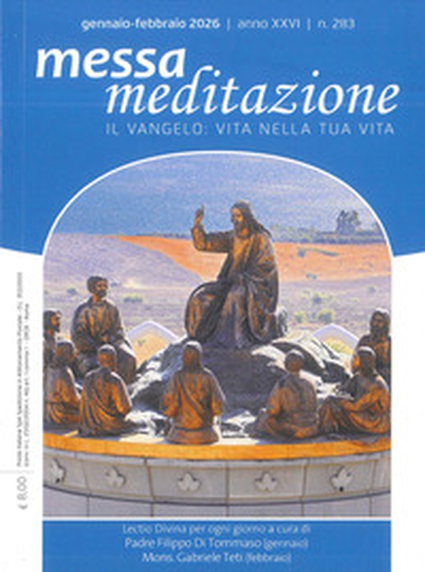 Messa meditazione. Il Vangelo: vita nella tua vita - Vol. 1 - Librerie.coop