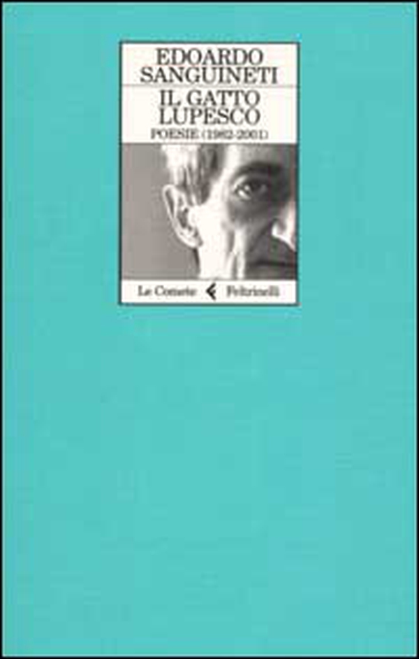 Il gatto lupesco. Poesie 1982-2001 - Librerie.coop Il gatto lupesco. Poesie 1982-2001 - Librerie.coop