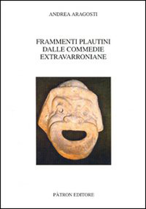 Frammenti plautini dalle commedie extravarroniane - Librerie.coop Frammenti plautini dalle commedie extravarroniane - Librerie.coop