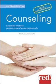 Counseling. L'arte della relazione per promuovere la crescita personale - Librerie.coop Counseling. L'arte della relazione per promuovere la crescita personale - Librerie.coop