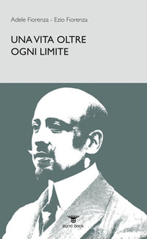 Una vita oltre ogni limite - Librerie.coop Una vita oltre ogni limite - Librerie.coop