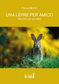 Una lepre per amico - Librerie.coop