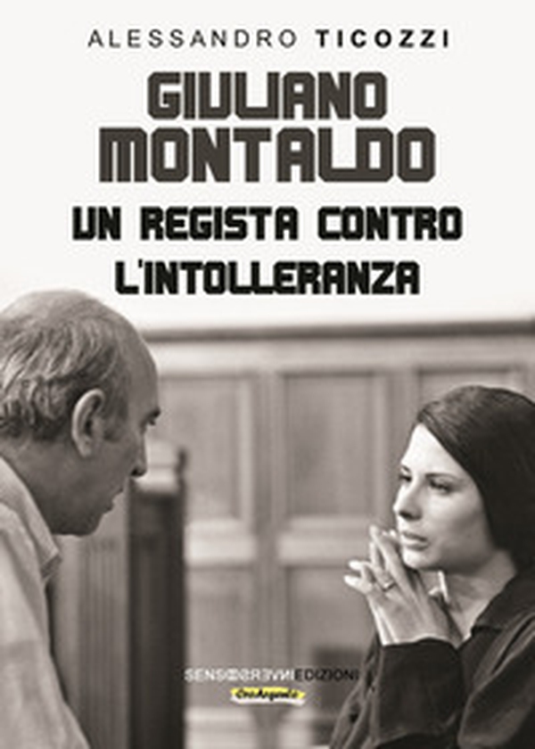 Giuliano Montaldo. Un regista contro l'intolleranza - Librerie.coop Giuliano Montaldo. Un regista contro l'intolleranza - Librerie.coop