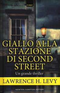 Giallo alla stazione di Second Street - Librerie.coop Giallo alla stazione di Second Street - Librerie.coop