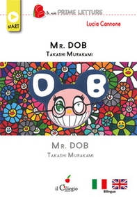 Mr. Dob. Takashi Murakami. Ediz. italiana e inglese - Librerie.coop