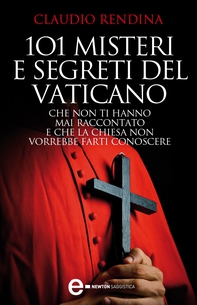 101 misteri e segreti del Vaticano che non ti hanno mai raccontato e che la Chiesa non vorrebbe farti conoscere - Librerie.coop