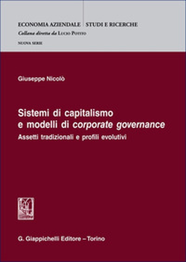 Sistemi di capitalismo e modelli di corporate governance - Librerie.coop Sistemi di capitalismo e modelli di corporate governance - Librerie.coop