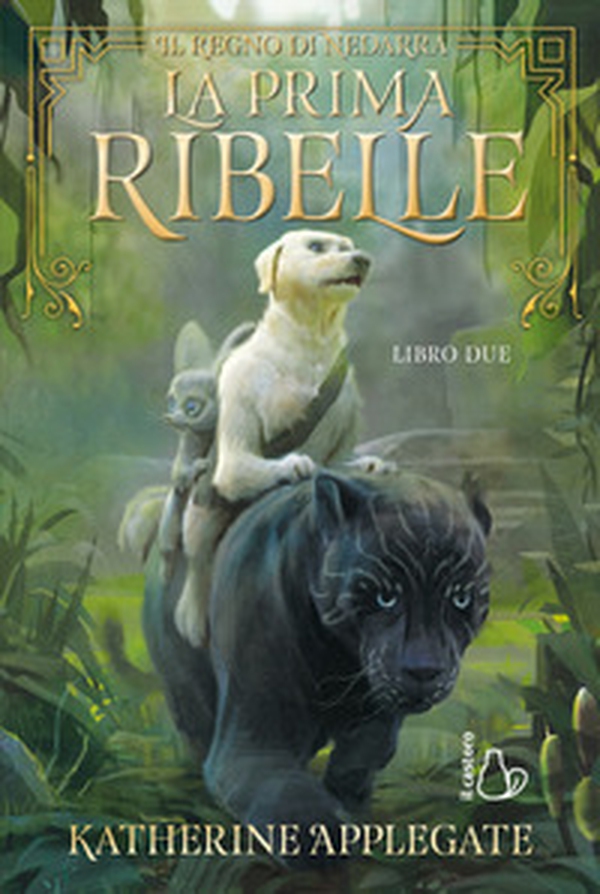 La prima ribelle. Il regno di Nedarra - Vol. 2 - Librerie.coop La prima ribelle. Il regno di Nedarra - Vol. 2 - Librerie.coop