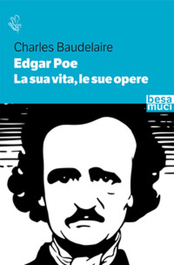 Edgar Allan Poe. La sua vita, le sue opere - Librerie.coop Edgar Allan Poe. La sua vita, le sue opere - Librerie.coop