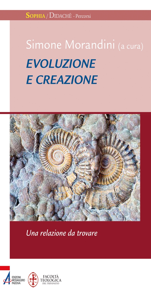 Evoluzione e creazione. Una relazione da ritrovare - Librerie.coop Evoluzione e creazione. Una relazione da ritrovare - Librerie.coop