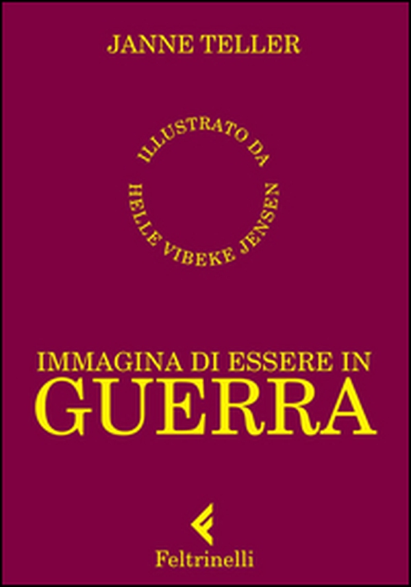 Immagina di essere in guerra - Librerie.coop Immagina di essere in guerra - Librerie.coop