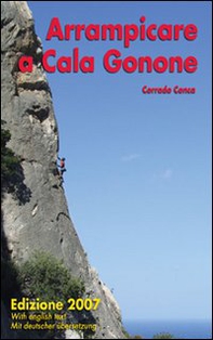 Arrampicare a Cala Gonone. Ediz. italiana e inglese - Librerie.coop