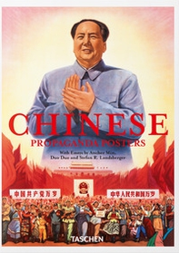 Chinese propaganda posters. 45th Ed. Ediz. inglese, francese e tedesca - Librerie.coop