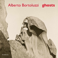 Alberto Bortoluzzi. Ghosts. Ediz. italiana e inglese - Librerie.coop