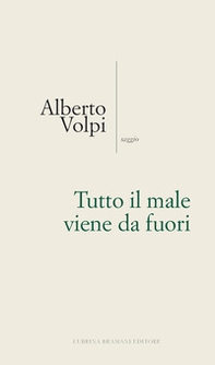 Tutto il male viene da fuori - Librerie.coop