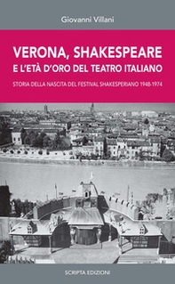 Verona, Shakespeare e l'età d'oro del Teatro Romano. Storia della nascita del Festival Shakesperiano (1948-1974) - Librerie.coop Verona, Shakespeare e l'età d'oro del Teatro Romano. Storia della nascita del Festival Shakesperiano (1948-1974) - Librerie.coop