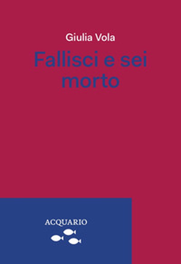 Fallisci e sei morto - Librerie.coop Fallisci e sei morto - Librerie.coop
