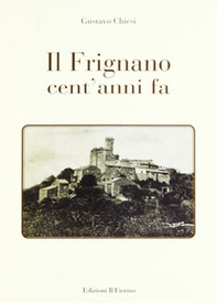 Il Frignano cent'anni fa - Librerie.coop Il Frignano cent'anni fa - Librerie.coop