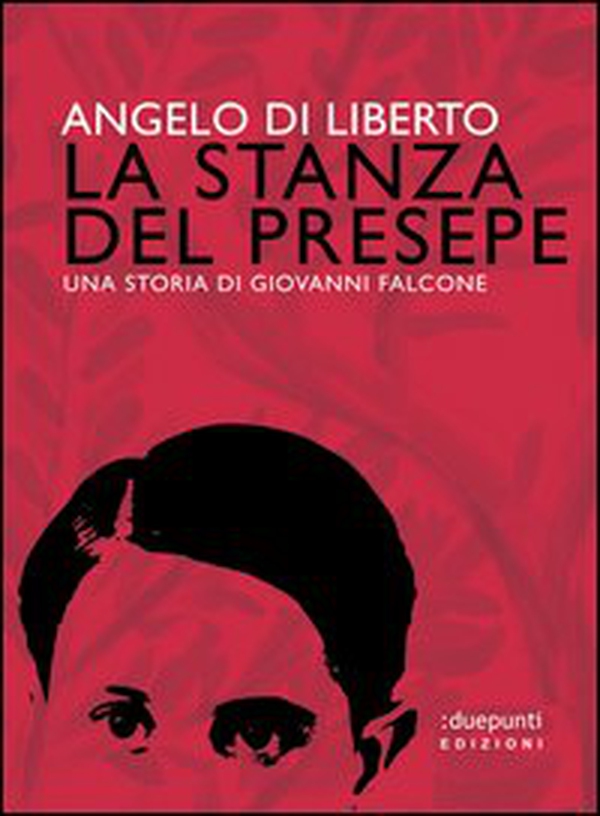 La stanza del presepe. Una storia di Giovanni Falcone - Librerie.coop La stanza del presepe. Una storia di Giovanni Falcone - Librerie.coop