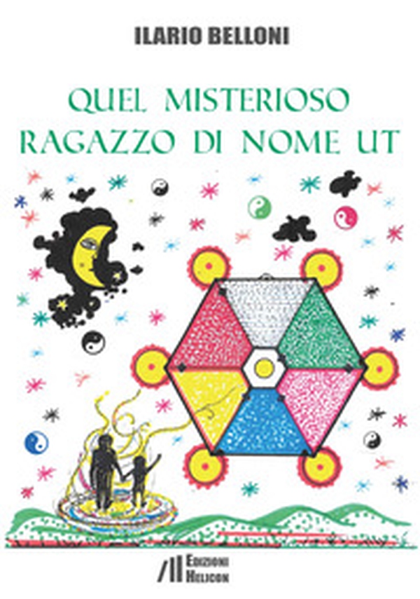 Quel misterioso ragazzo di nome Ut - Librerie.coop Quel misterioso ragazzo di nome Ut - Librerie.coop